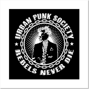 Urban Punk Society Rebels Never Die Posters and Art